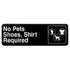 Thunder Group PLIS9319BK 9" x 3" Information Sign With Symbols, No Pets, Shoes, Shirt Required