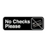 Royal Industries (ROY 394520) No Checks Please, 3" x 9" Sign